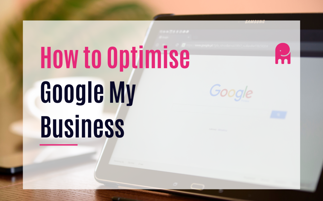 How To Optimise Google My Business - Training Website