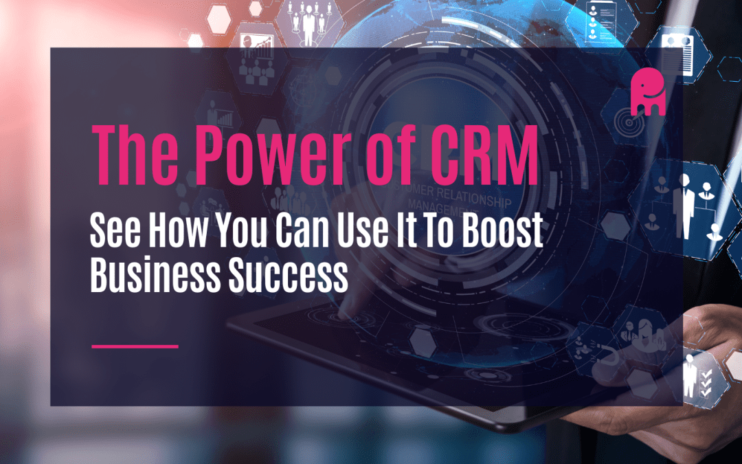 The Power of CRM